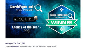 ADSQUIRE Named 2026 PPC Agency of the Year by Search Engine Land.