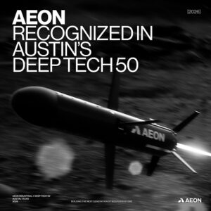 Aeon Industrial Named to 2026 Austin Deep Tech 50